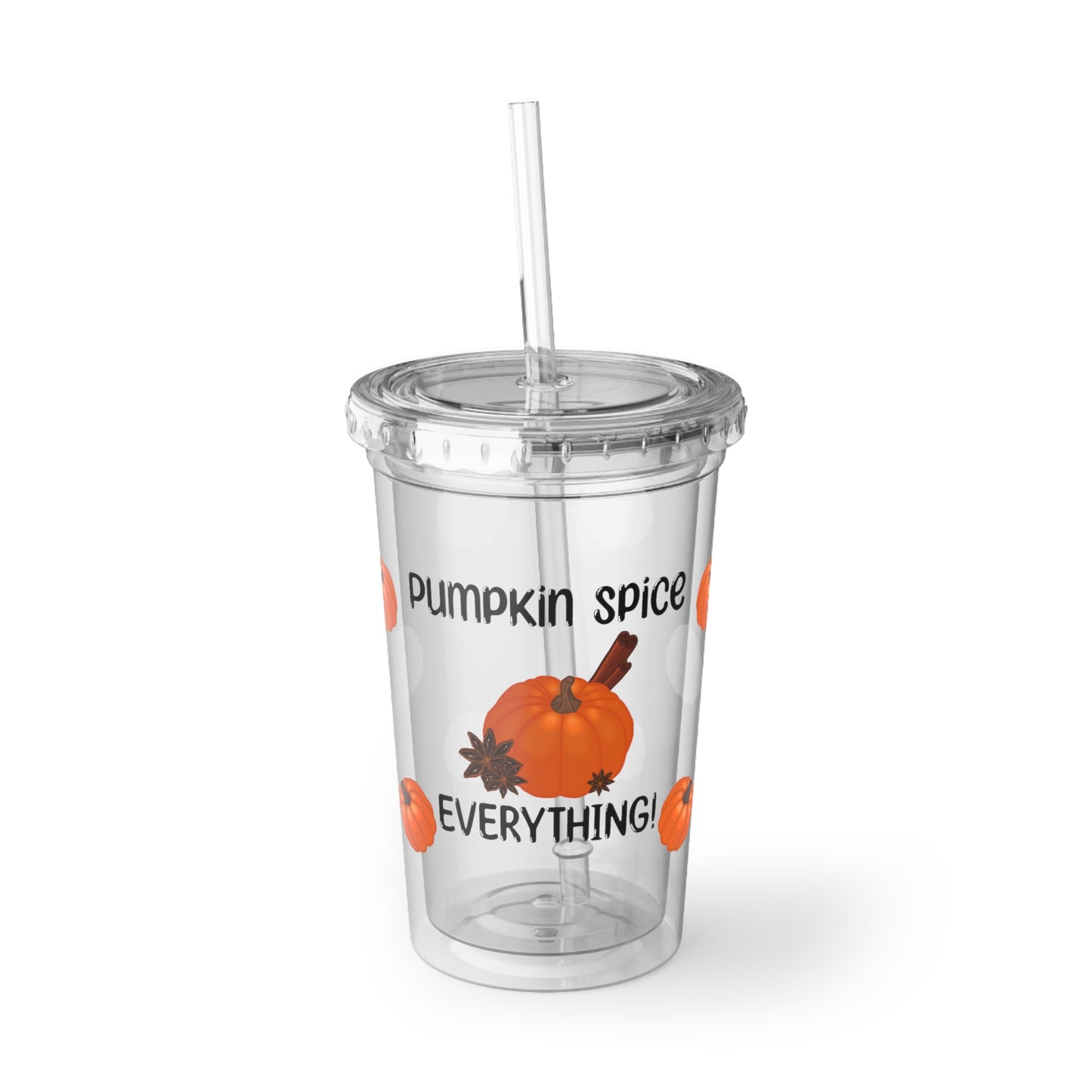 Pumpkin Spice Everything Fall Acrylic Cup